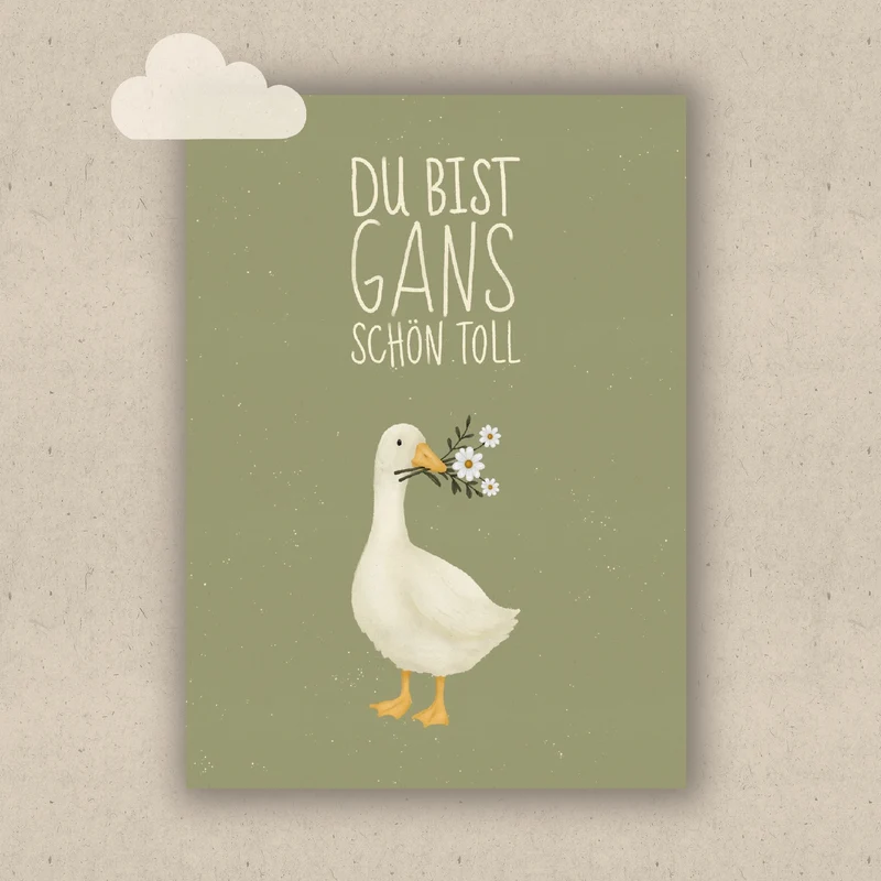 Du bist gans schön toll
