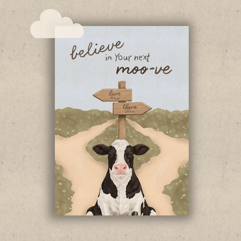 Believe in your next moo-ve