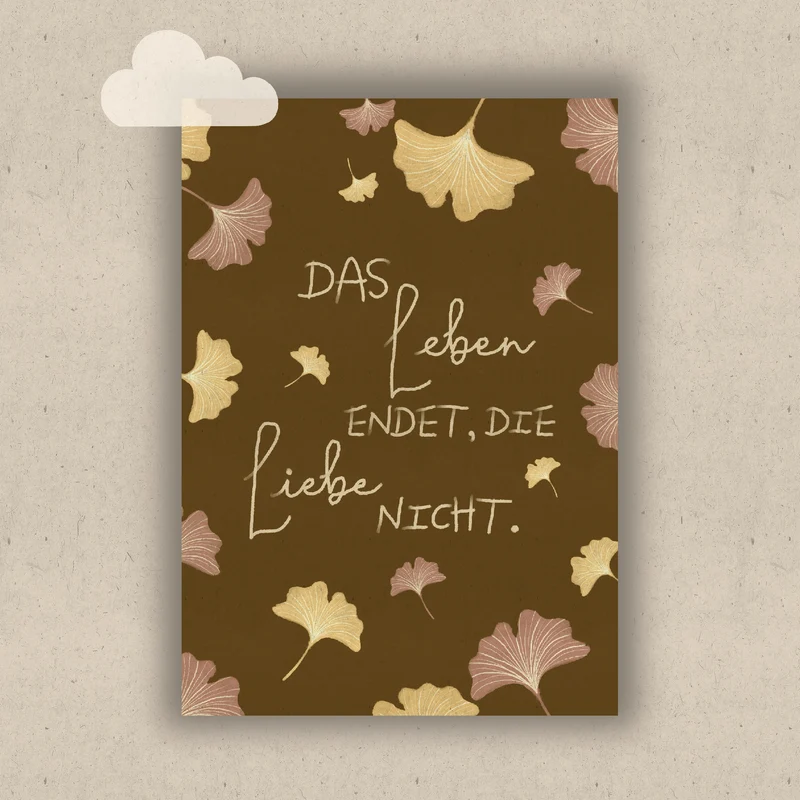 Das Leben endet, die Liebe nicht.