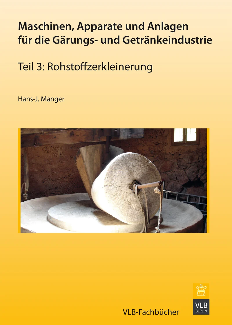 Maschinen, Apparate und Anlagen für die Gärungs- und Getränkeindustrie - Teil 3