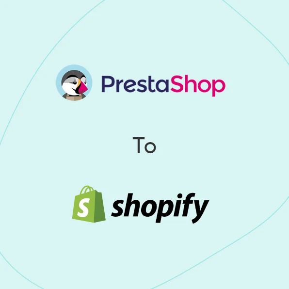 Prestashop to Shopify Migration- A complete guide